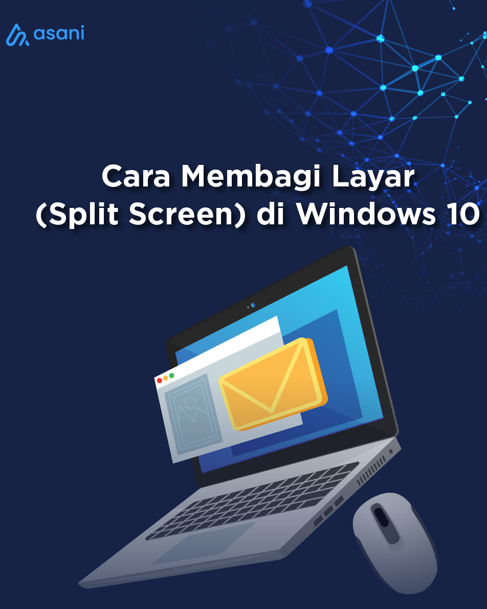 ilustrasi cara membagi layar (split screen) di windows 10