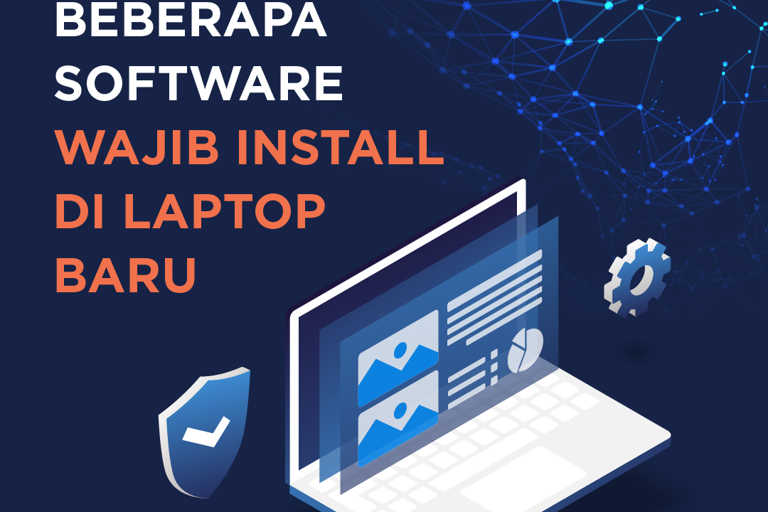 beberapa software yang wajib diinstal laptop baru