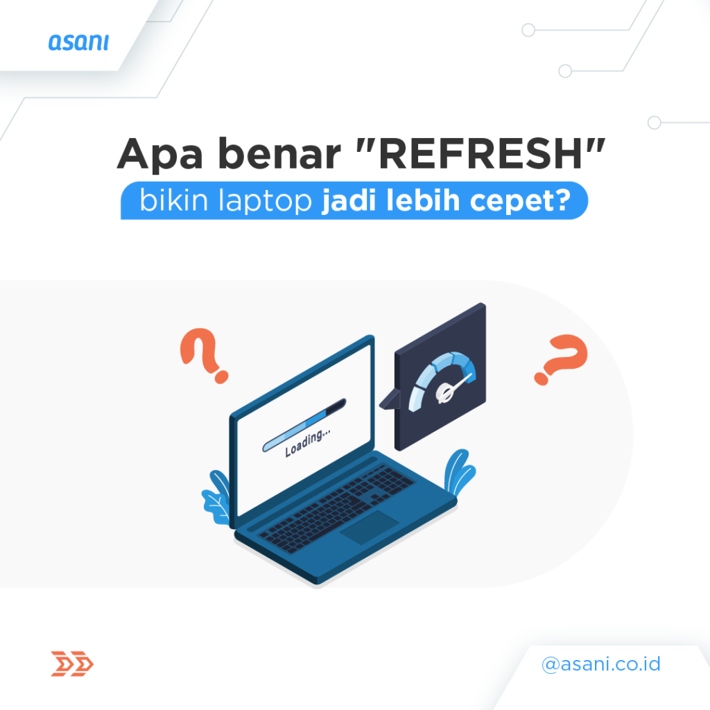 Cara Refresh Laptop Agar Tidak Lemot & Fungsi Tombol F5 - ASANI