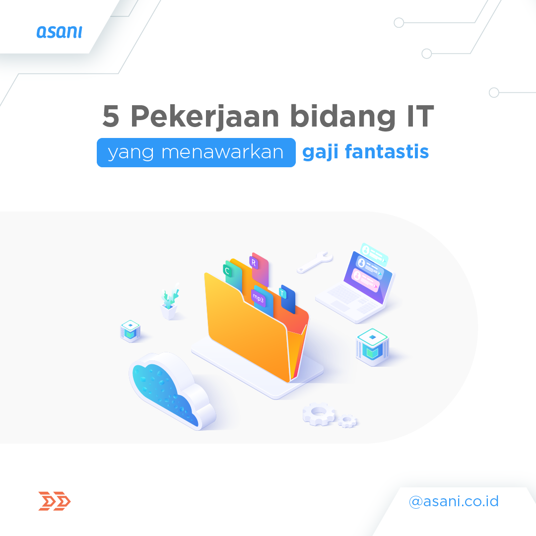 5 Pekerjaan IT Bergaji Besar Di Indonesia - ASANI